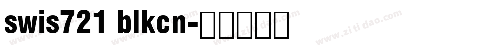 swis721 blkcn字体转换